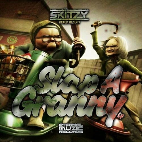  Skitzy - Slap a Granny (2023) 