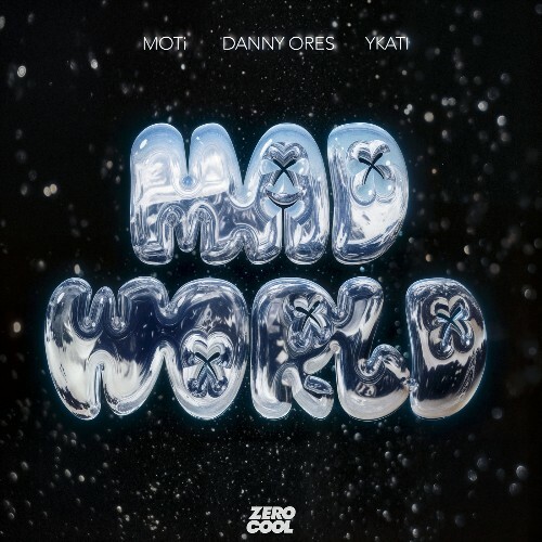 MOTi x Danny Ores x YKATI - Mad World (2025) MOTi x Danny Ores x YKATI - Mad World (2025)