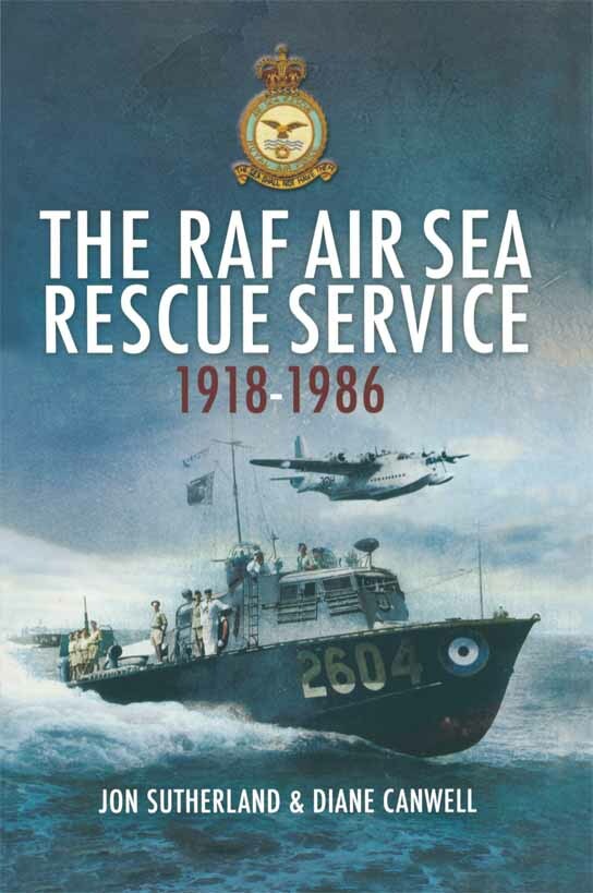 RAF Air Sea Rescue Service 1918.1986 (Canwell, Diane) RAF Air Sea Rescue Service 1918.1986 (Canwell, Diane)