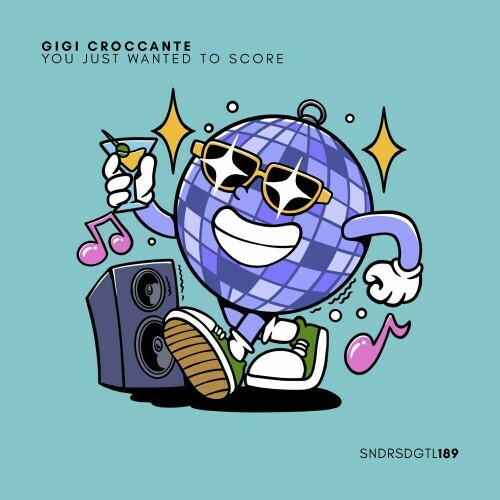  Gigi Croccante - You Just Wanted To Score (2025) 