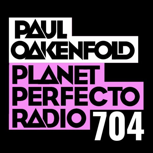  Paul Oakenfold - Planet Perfecto 704 (2024-04-27) 
