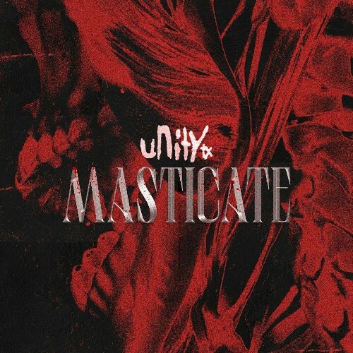  UnityTX - MASTICATE (2024) 