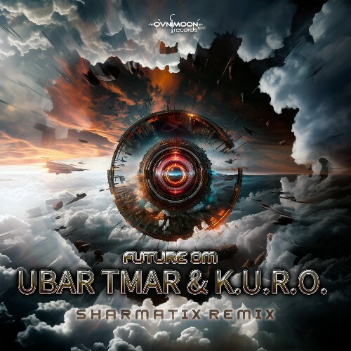 K.U.R.O. & Ubar Tmar — Future Om (Sharmatix Remix) (2026)