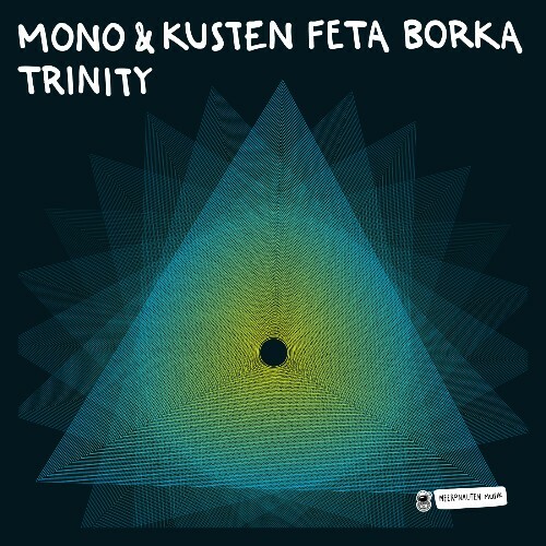  Pay Kusten, Ex-Mono, Feta Borka - Trinity (2026) 