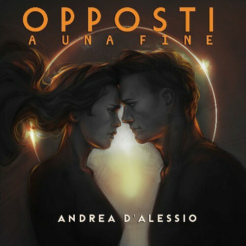  Andrea D' Alessio - Opposti A Una Fine (2024) 