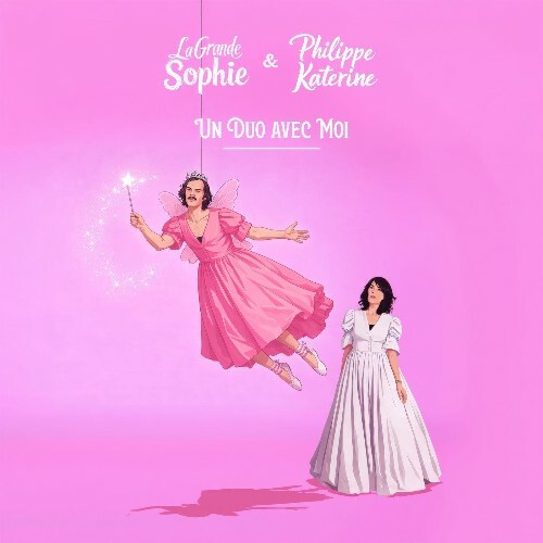  La Grande Sophie Et Philippe Katerine - Un Duo Avec Moi (2026) 