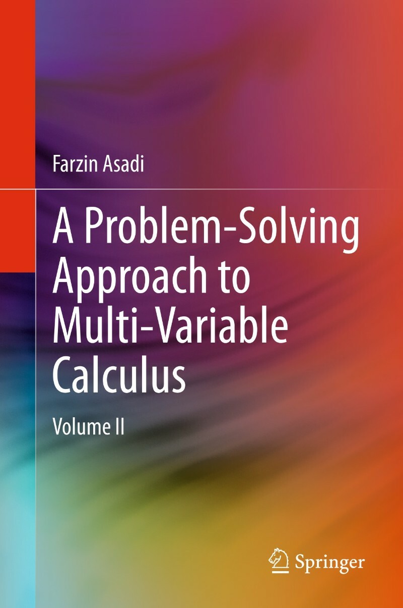 A Problem Solving Approach To Multi Variable Calculus Vol Ii (2026) (Farzin Asadi)