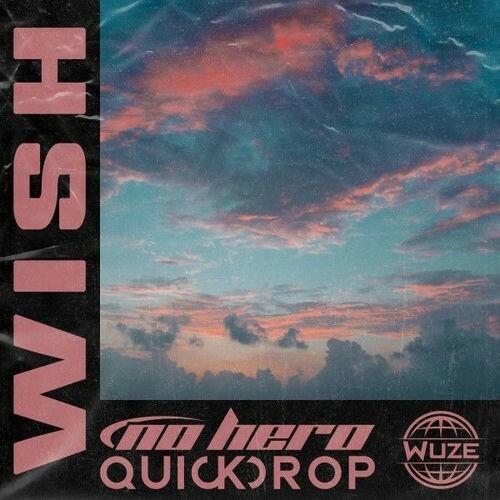  Quickdrop & No Hero - Wish (2026) 