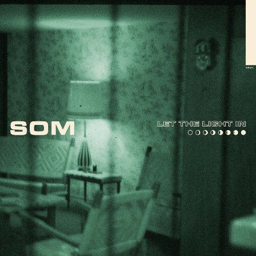 SOM - Let The Light In (2025)