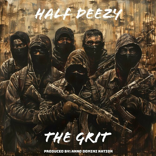  Half Deezy - The Grit (2024) 
