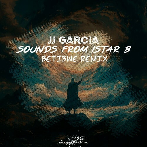  Jj Garcia - Sounds From Istar B (Betibwe Remix) (2025) 