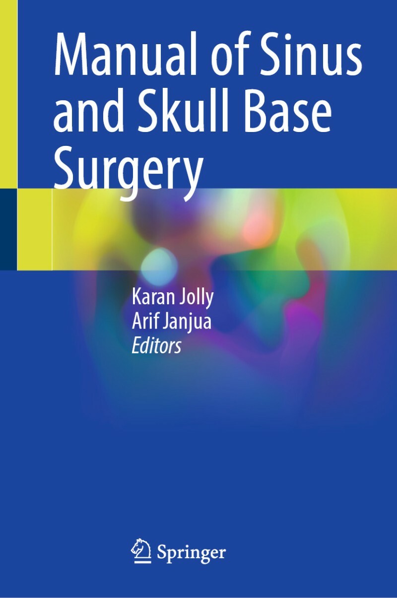 Manual Of Sinus And Skull Base Surgery (Karan Jolly, Arif Janjua)