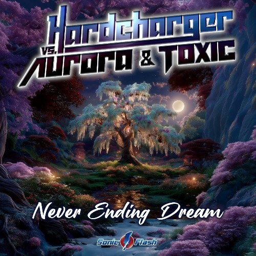  Hardcharger vs Aurora & Toxic - Never Ending Dream (2025) 
