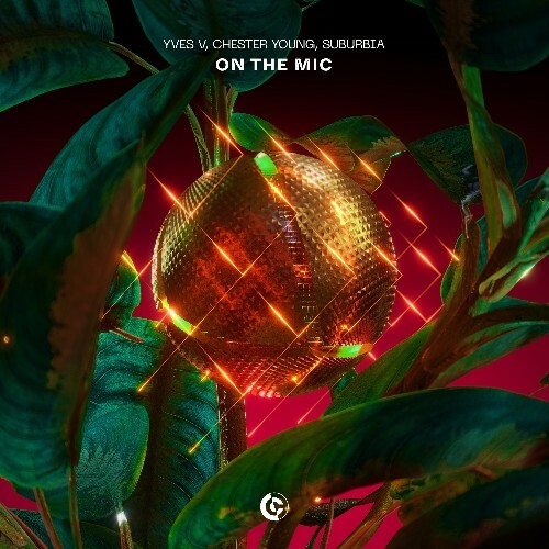  Yves V & Chester Young & SUBURBIA - On The Mic (2026) 
