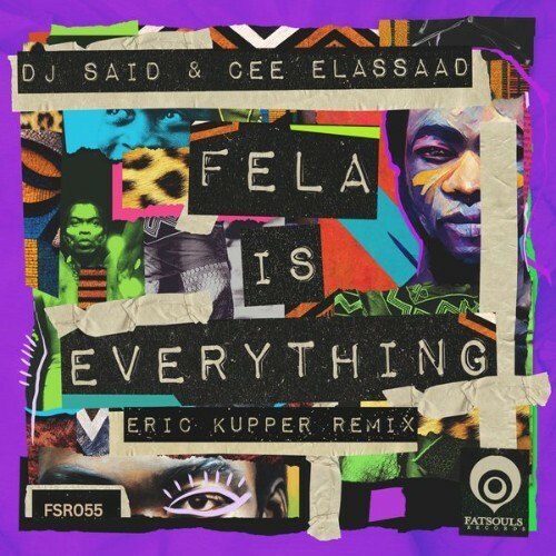  DJ Said x Cee ElAssaad - Fela Is Everything (Eric Kupper Remix) (2025) 