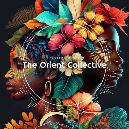  The Orient Collective: Eastern Bloom (2025) 