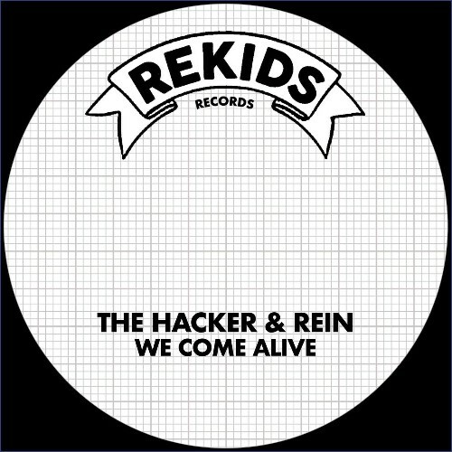 The Hacker, Rein — We Come Alive (2026)