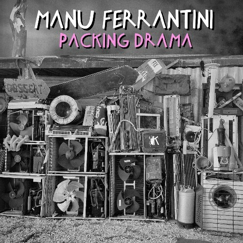  Manu Ferrantini - Packing Drama (2024) 