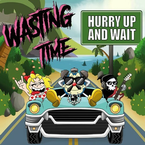  Wasting Time - Hurry Up And Wait (2024)  MESXT0J_o