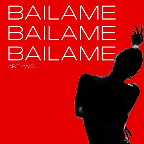  Artywell - Bailame (2024) 