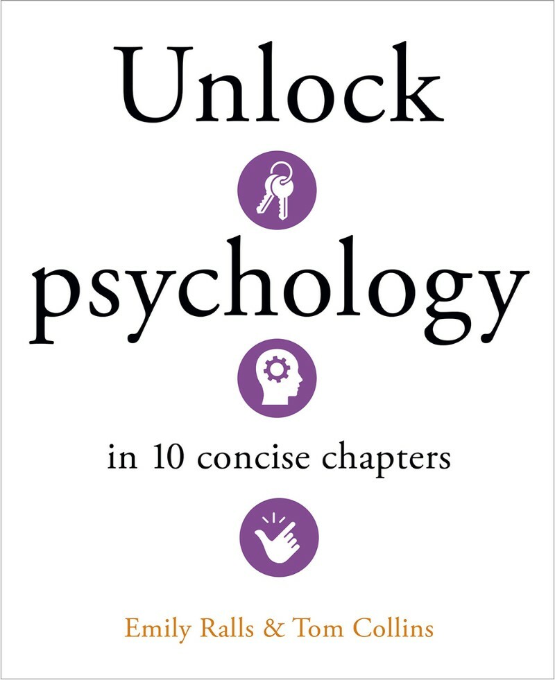 Unlock Psychology In 10 Concise Chapters (Ralls, Emily/ Collins, Tom)