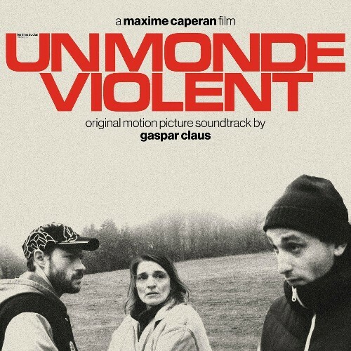  Gaspar Claus - Un monde violent (Original Motion Picture Soundtrack) (2025) 