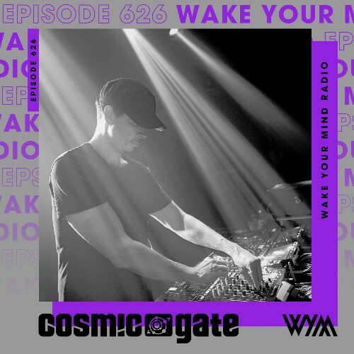  Cosmic Gate - Wake Your Mind Episode 626 (2026-04-03) 