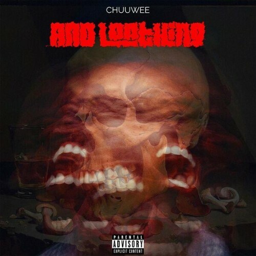 Chuuwee - And Loathing (2026) Chuuwee - And Loathing (2026)