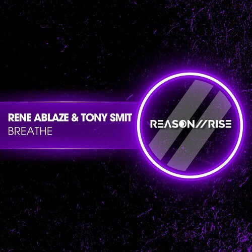  Rene Ablaze & Tony Smit - Breathe (2025) 