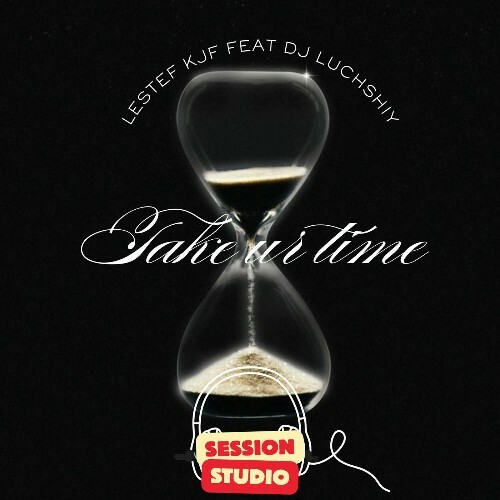  Lestef KJF Boyz - Take Ur Time (Ft. DJj Luchshiy) (2026) 