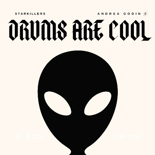 Andrea Godin, Starkillers — Drums Are Cool (2026)