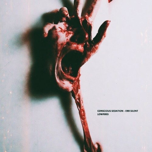  Conscious Sedation - ERR Silent (2026) 