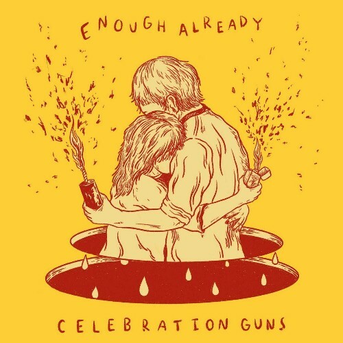  Celebration Guns - Enough Already (2024) 