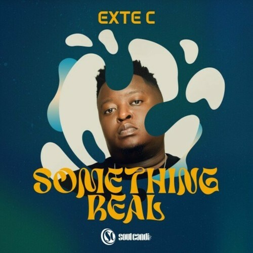  Exte C x Soultouch Deeps - Something Real (2024) 