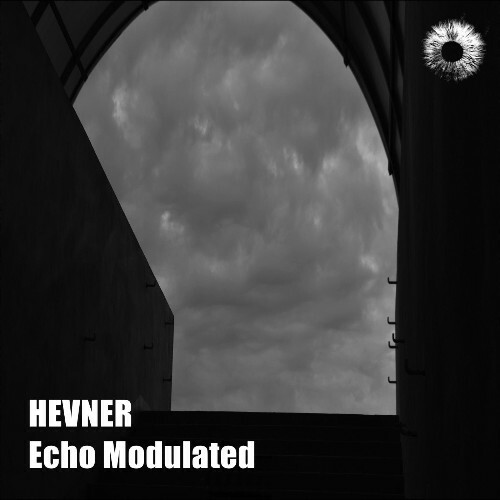  Hevner - Echo Modulated (2025) 