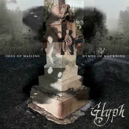  Glyph - Odes of Wailing, Hymns of Mourning (2024) 