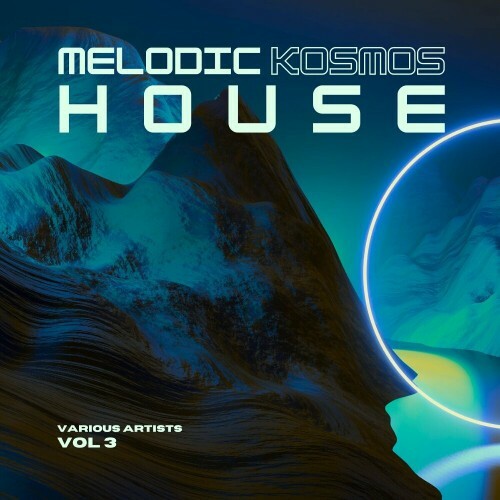 Melodic House Kosmos, Vol. 3 (2024)