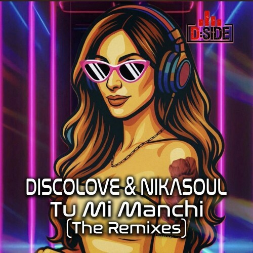 Discolove & Nikasoul - Tu Mi Manchi (The Remixes) (2025) 