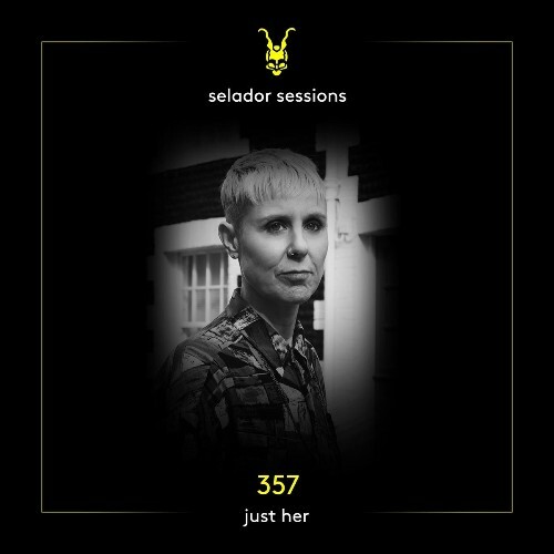  Just Her - Selador Sessions 357 (2026-03-16) 