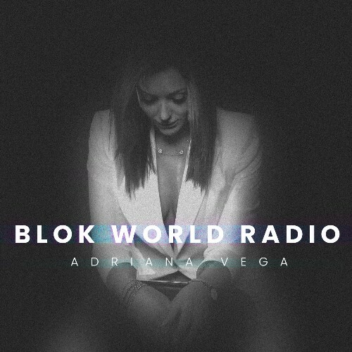  Adriana Vega - Blok World Radio 063 (2025-01-10) 