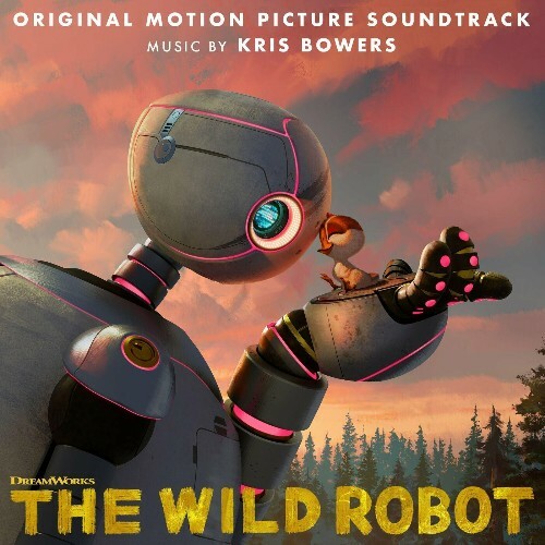  Kris Bowers - The Wild Robot (Original Motion Picture Soundtrack) (2024)  MEWN5QT_o