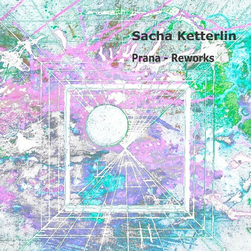  Sacha Ketterlin - Prana (Reworks) (2026) 