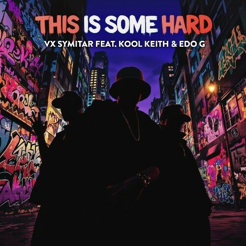  VX Symitar - This Is Some Hard feat Kool Keith, Edo.G (2025) 