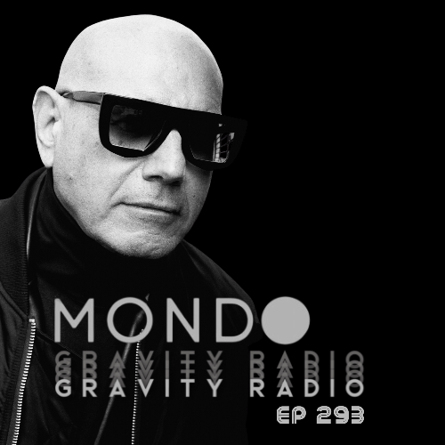  Mondo - Gravity Radio 293 (2024-10-15) 