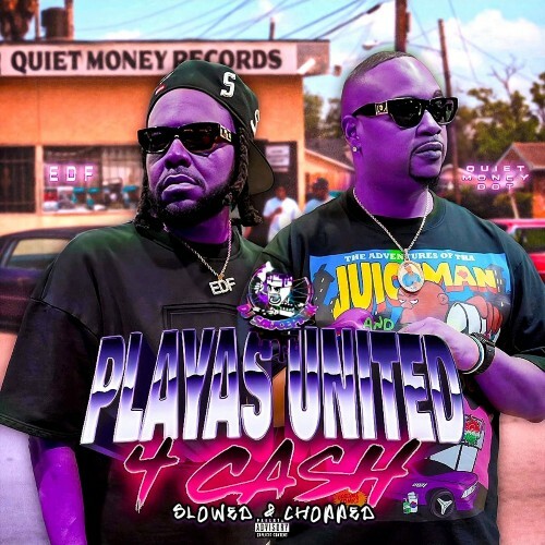 Quiet Money Dot, EDF & DJ SaucePark — Playas United 4 Cash (Slowed & Chopped) (2026)