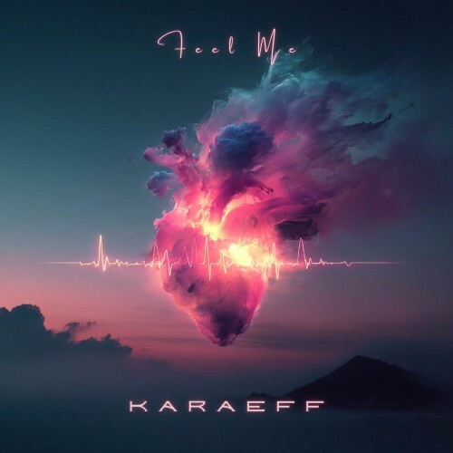  Karaeff - Feel Me (2025) 