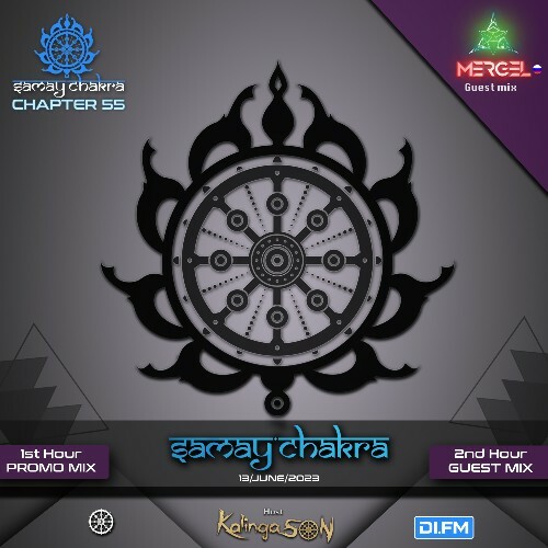  Kalinga Son With Guest Mergel (Blacklite Records) - Samay Chakra 055 (2023-06-13) 