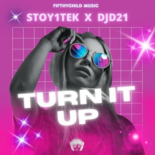  Stoy1tek x DJD21 - Turn It Up (2025) 