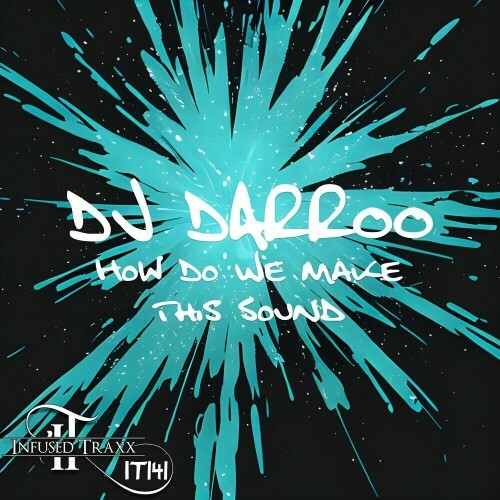  DJ Darroo - How Do We Make This Sound (2024) 
