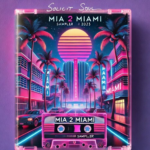  SOLICIT SOUL - MIA 2 MIAMI SAMPLER 2025 (2025) 